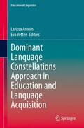 Vetter / Aronin |  Dominant Language Constellations Approach in Education and Language Acquisition | Buch |  Sack Fachmedien