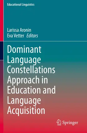 Vetter / Aronin |  Dominant Language Constellations Approach in Education and Language Acquisition | Buch |  Sack Fachmedien