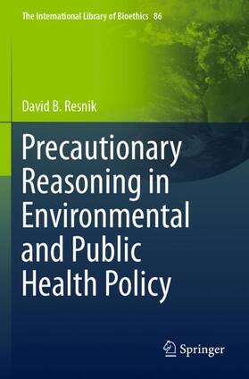Resnik |  Precautionary Reasoning in Environmental and Public Health Policy | Buch |  Sack Fachmedien