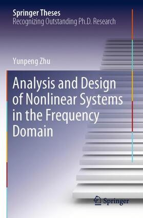 Zhu |  Analysis and Design of Nonlinear Systems in the Frequency Domain | Buch |  Sack Fachmedien