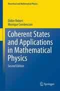Combescure / Robert |  Coherent States and Applications in Mathematical Physics | Buch |  Sack Fachmedien