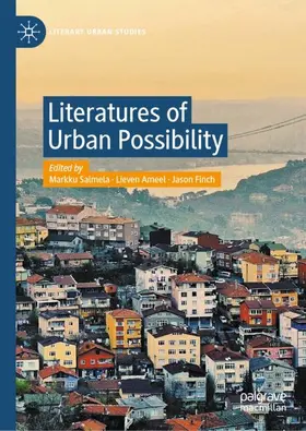 Salmela / Finch / Ameel |  Literatures of Urban Possibility | Buch |  Sack Fachmedien