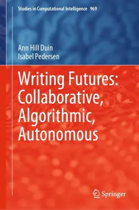 Pedersen / Duin |  Writing Futures: Collaborative, Algorithmic, Autonomous | Buch |  Sack Fachmedien