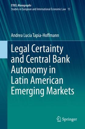 Tapia-Hoffmann | Legal Certainty and Central Bank Autonomy in Latin American Emerging Markets | Buch | 978-3-030-70985-3 | sack.de