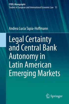 Tapia-Hoffmann | Legal Certainty and Central Bank Autonomy in Latin American Emerging Markets | E-Book | www.sack.de