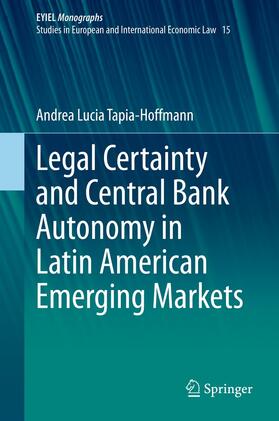 Tapia-Hoffmann | Legal Certainty and Central Bank Autonomy in Latin American Emerging Markets | E-Book | sack.de