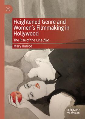 Harrod | Heightened Genre and Women's Filmmaking in Hollywood | Buch | 978-3-030-70993-8 | sack.de