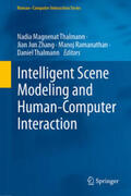 Thalmann / Zhang / Ramanathan |  Intelligent Scene Modeling and Human-Computer Interaction | eBook | Sack Fachmedien