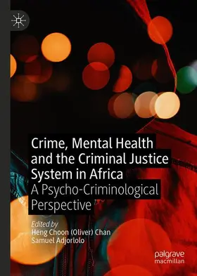 Adjorlolo / Chan |  Crime, Mental Health and the Criminal Justice System in Africa | Buch |  Sack Fachmedien