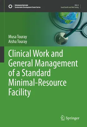 Touray |  Clinical Work and General Management of a Standard Minimal-Resource Facility | eBook | Sack Fachmedien