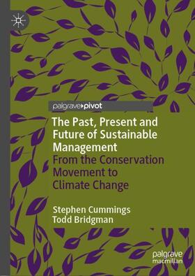 Bridgman / Cummings |  The Past, Present and Future of Sustainable Management | Buch |  Sack Fachmedien