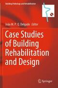 Delgado |  Case Studies of Building Rehabilitation and Design | Buch |  Sack Fachmedien