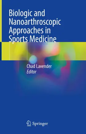 Lavender |  Biologic and Nanoarthroscopic Approaches in Sports Medicine | Buch |  Sack Fachmedien