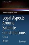 Froehlich |  Legal Aspects Around Satellite Constellations | Buch |  Sack Fachmedien