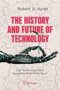 Ayres |  The History and Future of Technology | Buch |  Sack Fachmedien