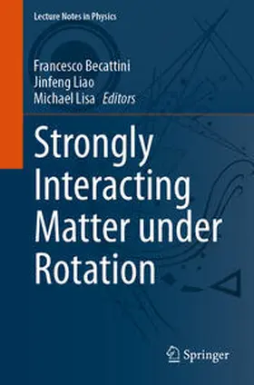 Becattini / Liao / Lisa | Strongly Interacting Matter under Rotation | E-Book | www.sack.de