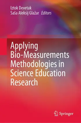 Devetak / Glažar / Glazar | Applying Bio-Measurements Methodologies in Science Education Research | E-Book | www.sack.de