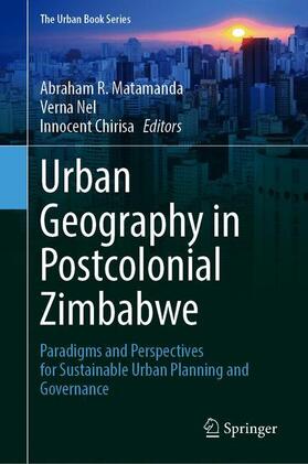 Matamanda / Chirisa / Nel |  Urban Geography in Postcolonial Zimbabwe | Buch |  Sack Fachmedien