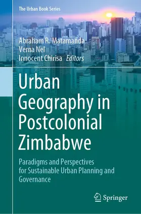 Matamanda / Chirisa / Nel |  Urban Geography in Postcolonial Zimbabwe | Buch |  Sack Fachmedien