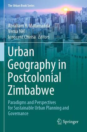 Matamanda / Chirisa / Nel |  Urban Geography in Postcolonial Zimbabwe | Buch |  Sack Fachmedien