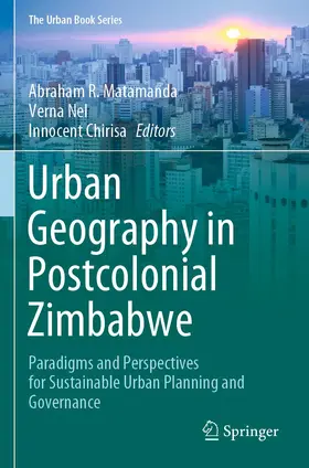 Matamanda / Chirisa / Nel |  Urban Geography in Postcolonial Zimbabwe | Buch |  Sack Fachmedien