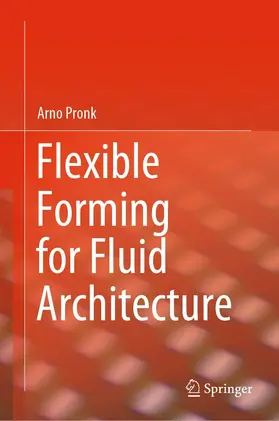 Pronk |  Flexible Forming for Fluid Architecture | eBook | Sack Fachmedien