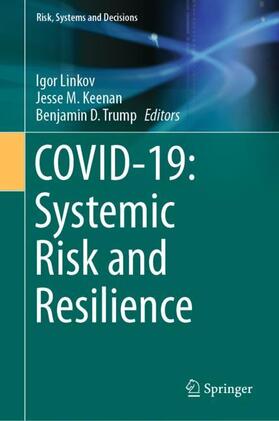 Linkov / Trump / Keenan |  COVID-19: Systemic Risk and Resilience | Buch |  Sack Fachmedien