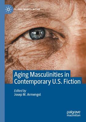 Armengol |  Aging Masculinities in Contemporary U.S. Fiction | Buch |  Sack Fachmedien