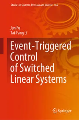 Fu / Li |  Event-Triggered Control of Switched Linear Systems | eBook | Sack Fachmedien
