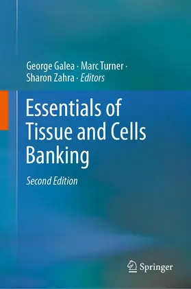Galea / Turner / Zahra |  Essentials of Tissue and Cells Banking | Buch |  Sack Fachmedien