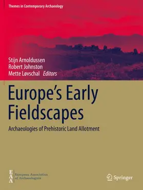 Arnoldussen / Løvschal / Johnston |  Europe's Early Fieldscapes | Buch |  Sack Fachmedien