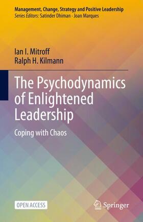 Kilmann / Mitroff | The Psychodynamics of Enlightened Leadership | Buch | 978-3-030-71763-6 | sack.de