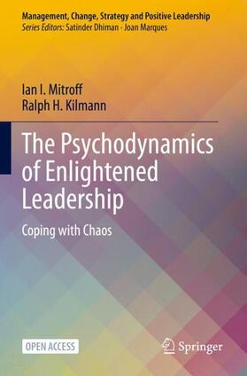 Kilmann / Mitroff | The Psychodynamics of Enlightened Leadership | Buch | 978-3-030-71766-7 | sack.de