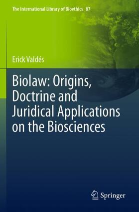 Valdés |  Biolaw: Origins, Doctrine and Juridical Applications on the Biosciences | Buch |  Sack Fachmedien