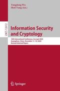 Yung / Wu |  Information Security and Cryptology | Buch |  Sack Fachmedien