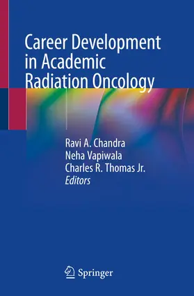 Chandra / Vapiwala / Thomas Jr. |  Career Development in Academic Radiation Oncology | Buch |  Sack Fachmedien