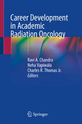 Chandra / Vapiwala / Thomas Jr. |  Career Development in Academic Radiation Oncology | eBook | Sack Fachmedien