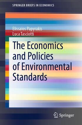 Tasciotti / Papyrakis | The Economics and Policies of Environmental Standards | Buch | 978-3-030-71860-2 | sack.de