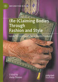 Thimm |  (Re-)Claiming Bodies Through Fashion and Style | eBook | Sack Fachmedien