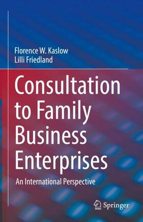 Friedland / Kaslow |  Consultation to Family Business Enterprises | Buch |  Sack Fachmedien
