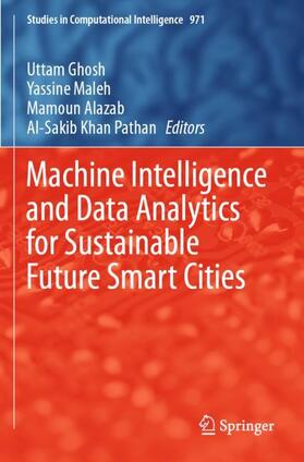 Ghosh / Pathan / Maleh |  Machine Intelligence and Data Analytics for Sustainable Future Smart Cities | Buch |  Sack Fachmedien