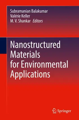 Balakumar / Keller / Shankar |  Nanostructured Materials for Environmental Applications | eBook | Sack Fachmedien
