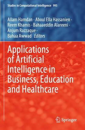 Hamdan / Hassanien / Awwad |  Applications of Artificial Intelligence in Business, Education and Healthcare | Buch |  Sack Fachmedien