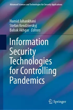 Jahankhani / Akhgar / Kendzierskyj |  Information Security Technologies for Controlling Pandemics | Buch |  Sack Fachmedien