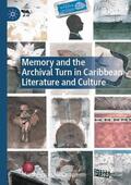 Fernández Campa |  Memory and the Archival Turn in Caribbean Literature and Culture | Buch |  Sack Fachmedien