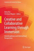 Hui / Wagner |  Creative and Collaborative Learning through Immersion | eBook | Sack Fachmedien