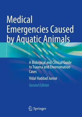 Haddad Junior | Medical Emergencies Caused by Aquatic Animals | Buch | 978-3-030-72252-4 | sack.de