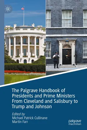 Cullinane / Farr |  The Palgrave Handbook of Presidents and Prime Ministers From Cleveland and Salisbury to Trump and Johnson | eBook | Sack Fachmedien