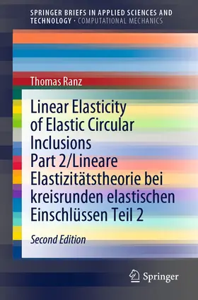 Ranz | Linear Elasticity of Elastic Circular Inclusions Part 2/Lineare Elastizitätstheorie bei kreisrunden elastischen Einschlüssen Teil 2 | E-Book | www.sack.de