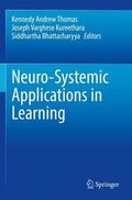 Thomas / Bhattacharyya / Kureethara |  Neuro-Systemic Applications in Learning | Buch |  Sack Fachmedien